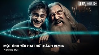 Nonstop TikTok 2025 - Một Tình Yêu Hai Thử Thách Remix (Bản Hot TikTok) - Nhạc Remix Hot TikTok 2025