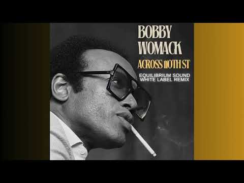 Equilibrium Sound feat. Bobby Womack - "Acros…