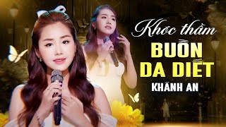 Liên Khúc Khóc Thầm - Khánh An | Bolero Buồn Da Diết Gây Thương Nhớ Triệu Người Nghe