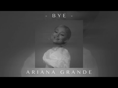 Ariana Grande - bye (slowed + reverb)
