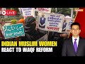 LIVE: Waqf Bill: Muslim Women On NewsX | What Indian Muslims Feel About Waqf Reform? | NewsX