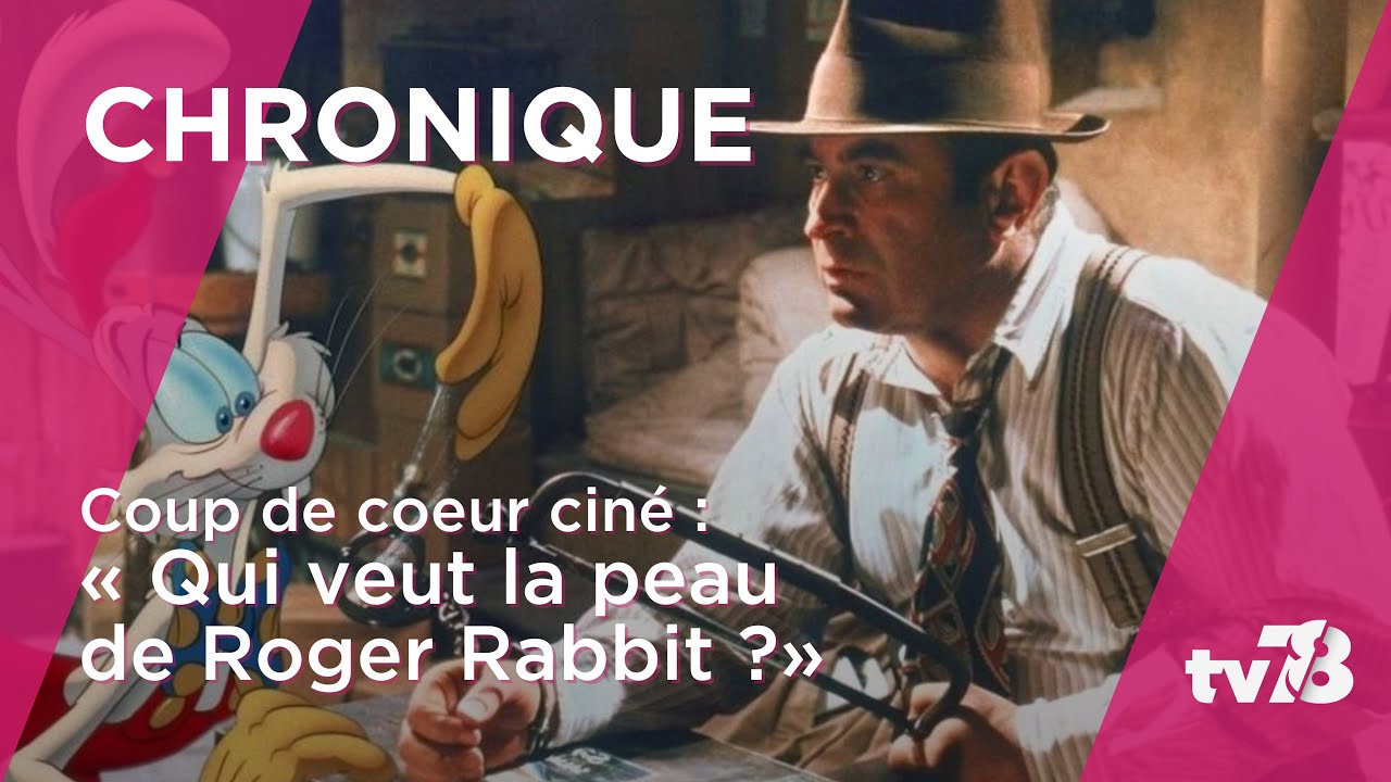 Le coup de cœur cinéma de Thomas Salazar : « Qui veut la peau de Roger Rabbit »