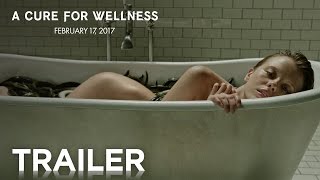 A Cure for Wellness | Official Trailer [HD] | 20th Century FOX