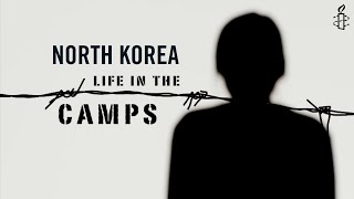 North Korea: Life in the camps