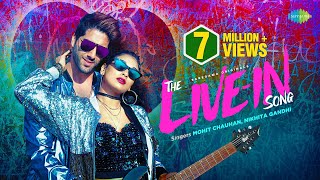 The Live-In – Mohit Chauhan, Nikhita Gandhi ft Javed Akhtar