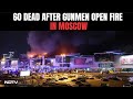 Moscow Attack | Many Dead After Gunmen Open Fire, Throw Bombs At Concert Hall Near Moscow