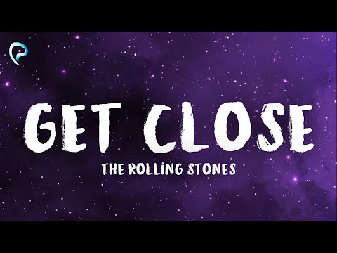 The Rolling Stones - Get Close (Lyrics) Ft. Elton John