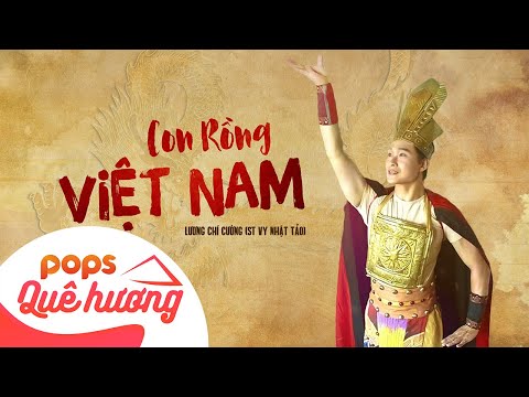 Con Rồng Việt Nam | Lương Chí Cường (ST Vy Nhật Tảo)