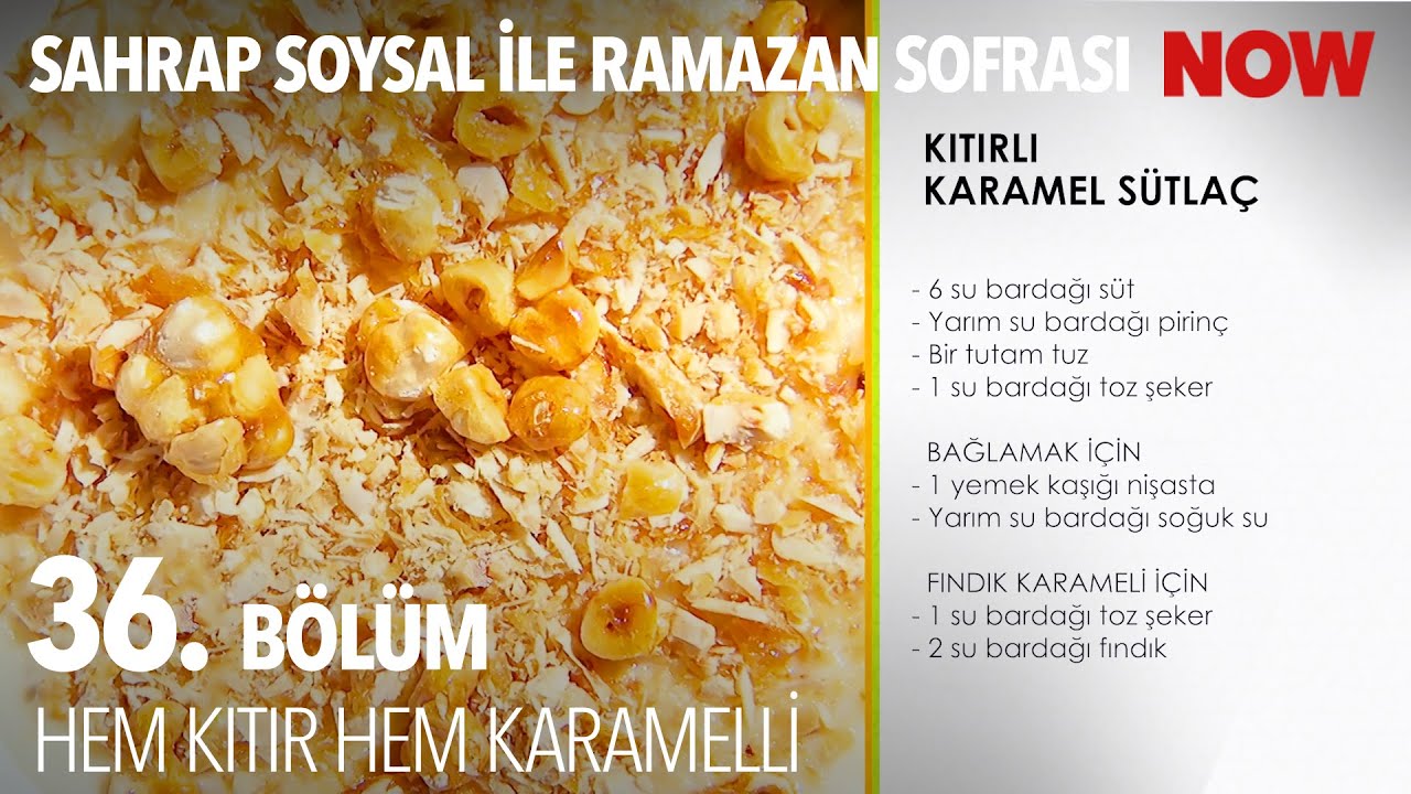 Kıtırlı Karamel Sütlaç - Sahrap Soysal ile Ramazan Sofrası 36. Bölüm