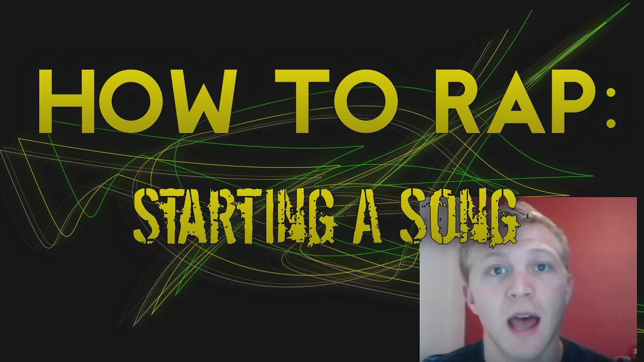 How To Rap - Starting A Song - YouTube