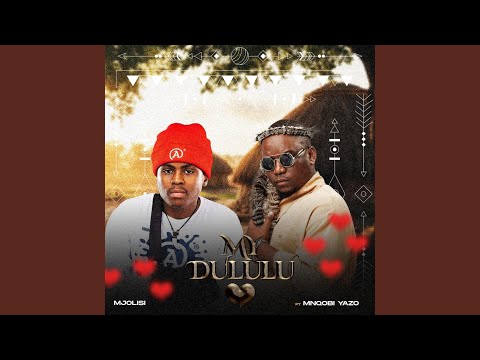 My Dululu (feat. Mnqobi yazo)