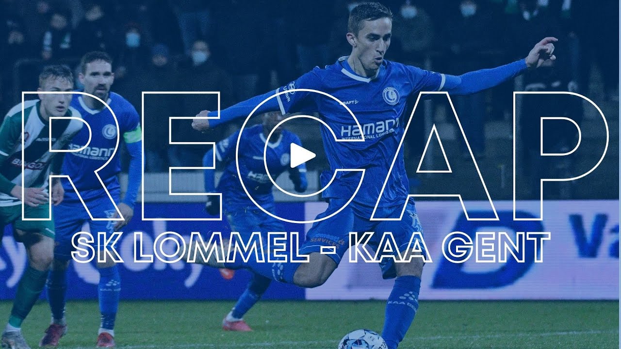 Recap SK Lommel - KAA Gent (Croky Cup)