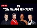 Tony Awards LIVE: Stars arrive on the red carpet