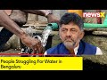DKS Hints at Revision of Water Tariffs | People Struggling For Water in Bengaluru | NewsX