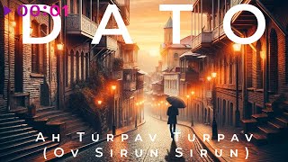 Dato — Ah Turpav Turpav | Ov Sirun Sirun | Official Audio | 2024