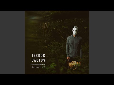 Terror/Cactus - La Corriente
