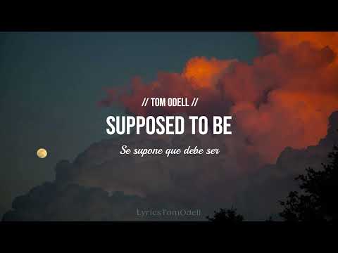 Tom Odell - Supposed To Be //Sub. Español