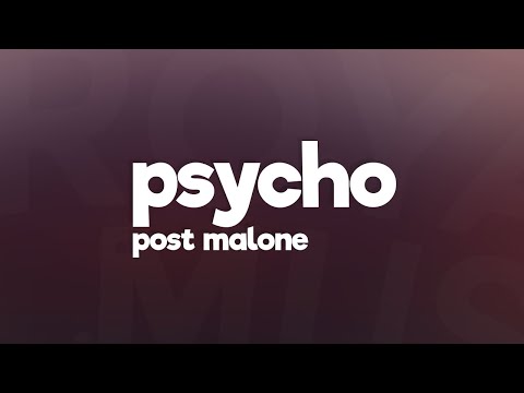Post Malone - Psycho (Lyrics) feat. Ty Dolla $ign 🎵