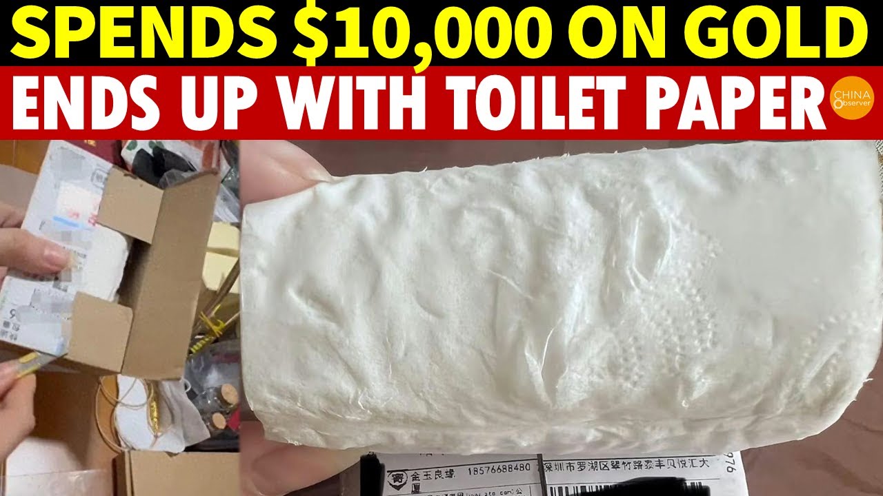 Chinese Woman Pays $10,000 for 100g of Gold, Receives Toilet Paper Instead