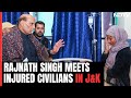 Rajnath Singh Meets Injured Civilians In J&K After No Mistakes Message To Army