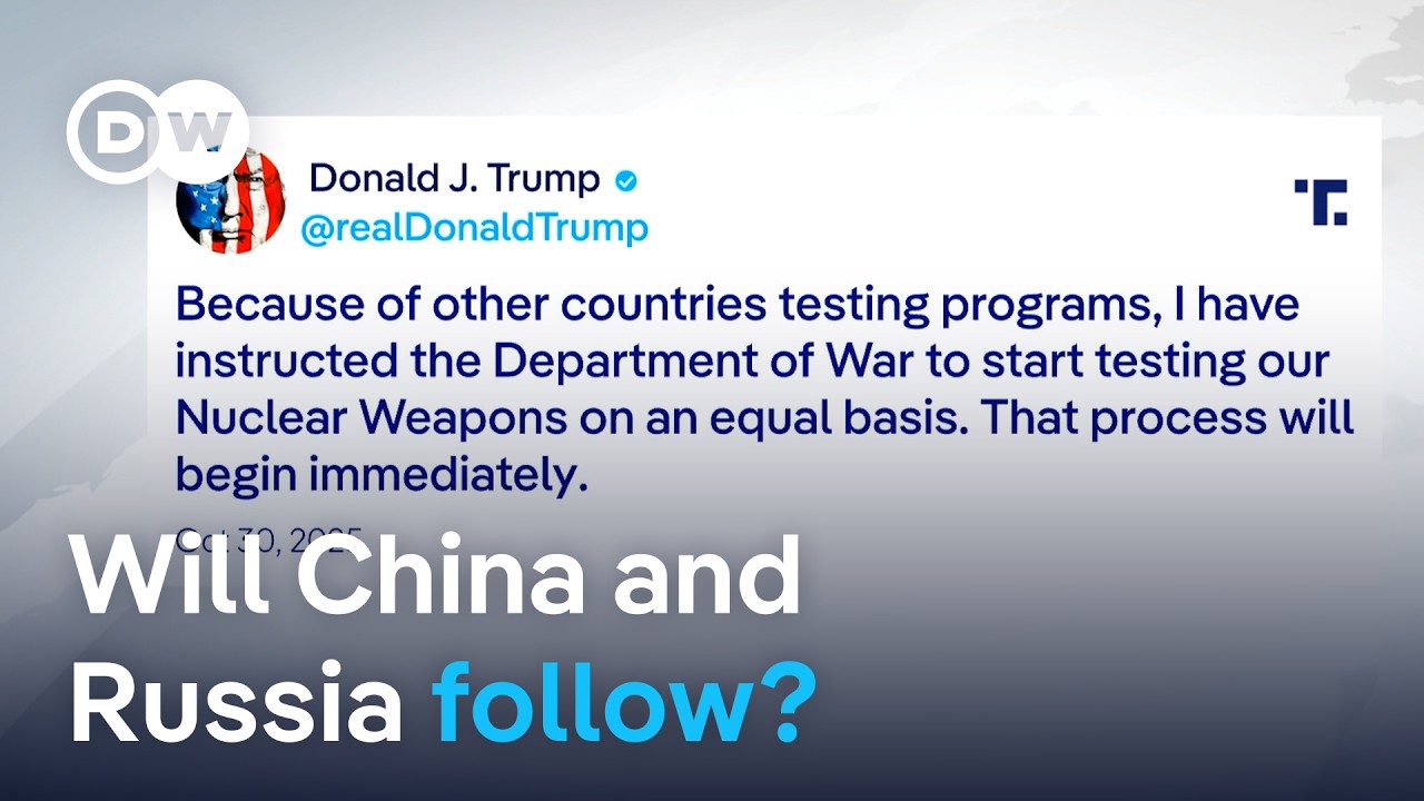 Trump's planned nuclear weapons testings: Will China and Russia follow? | DW News
