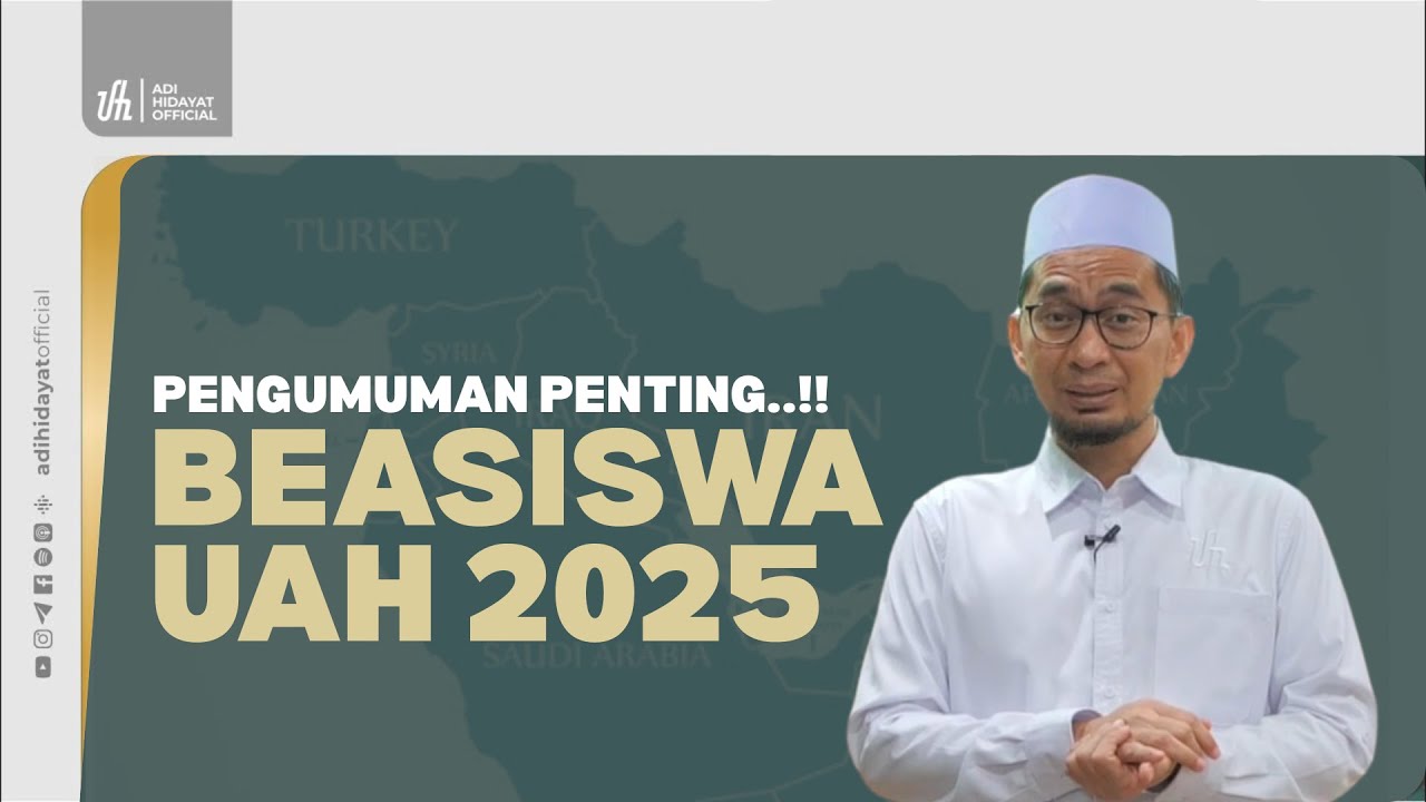 Pengumuman Penting..!! Beasiswa UAH 2025 - Ustadz Adi Hidayat