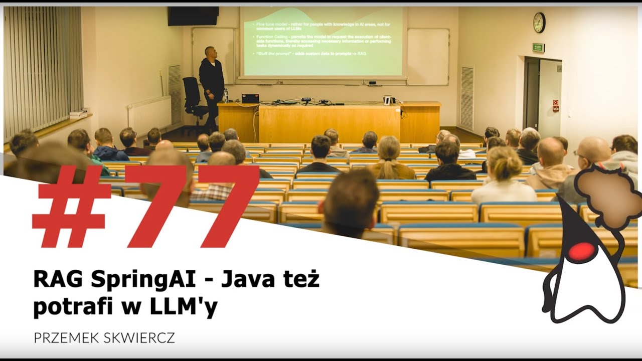 Toruń JUG #77 - "RAG SpringAI - Java też potrafi w LLM'y" - Przemek Skwiercz
