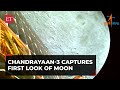 Chandrayaan-3 captures first look of the moon, ISRO releases video