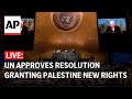 LIVE: UN votes on resolution to grant Palestine new rights, revive UN membership bid