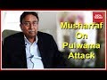 Exclusive: Pervez Musharraf Accepts Jaish's Role In Pulwama Attack, But Defends Imran Khan