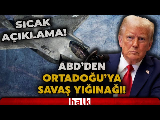 Trump'tan açıklama! ABD'den Ortadoğu'ya savaş yığınağı: Onlarca savaş uçağı, 40 bini aşkın asker!