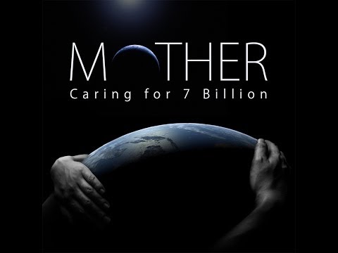Mother: Caring for 7 Billion'