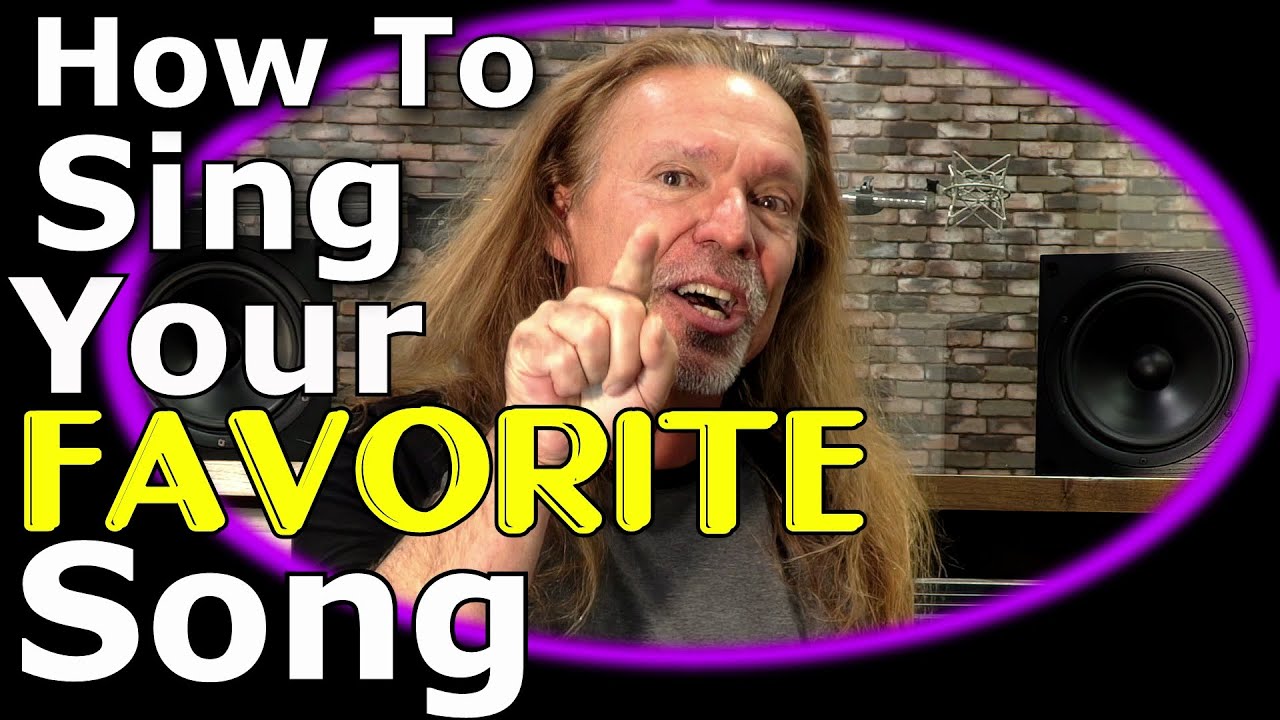 How To Sing Your Favorite Song
