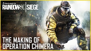 Rainbow Six Siege - The Making of Operation Chimera and Outbreak