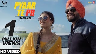 Pyaar Te PR – Joggi Singh Video HD