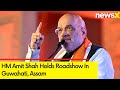 Home Minister Amit Shah Holds Roadshow In Guhawati, Assam| Lok Sabha Elections 2024 | NewsX