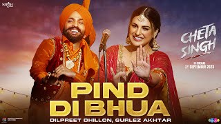 Pind Di Bhua ~ Dilpreet Dhillion & Gurlez Akhtar FT Himanshi Khurana (Cheta Singh) | Punjabi Song Video HD