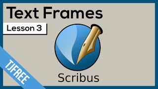 Scribus Lesson 3 - Add Text Frames