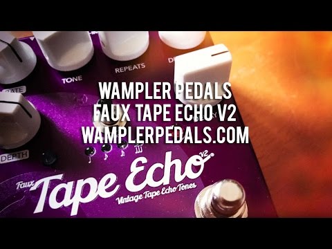 Wampler Faux Tape Echo V2 Delay