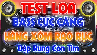 Nhạc Test Loa SIÊU CHUẨN 8D, hàng xóm nghe RẠO RỰC - Nhạc DISCO REMIX CỰC PHÊ - BASS TREBLE cực hay