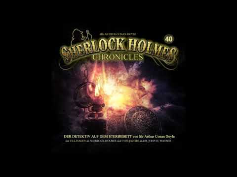 Sherlock Holmes Chronicles: Folge 53 "Der Detektiv auf dem Sterbebett" (Komplettes Hörspiel)
