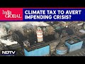 Climate Tax To Raise $900 Billion By 2030, Could It Avert A Crisis?
