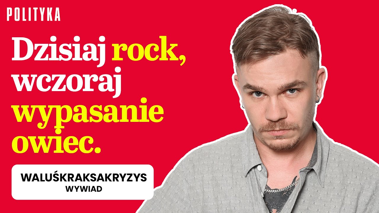 WaluśKraksaKryzys - wywiad: nowa płyta, TIRy, owce i muzyczne inspiracje | Tygodnik Polityka