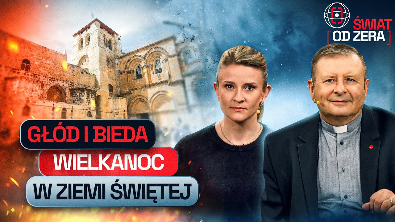 WIELKANOC I WOJNA, CZYLI ZIEMA ŚWIĘTA W CZASIE KONFLIKTU. ŚWIAT OD ZERA #53