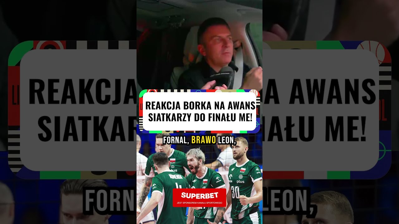 Borek komentuje awans siatkarzy do finału mistrzostw europy #shorts