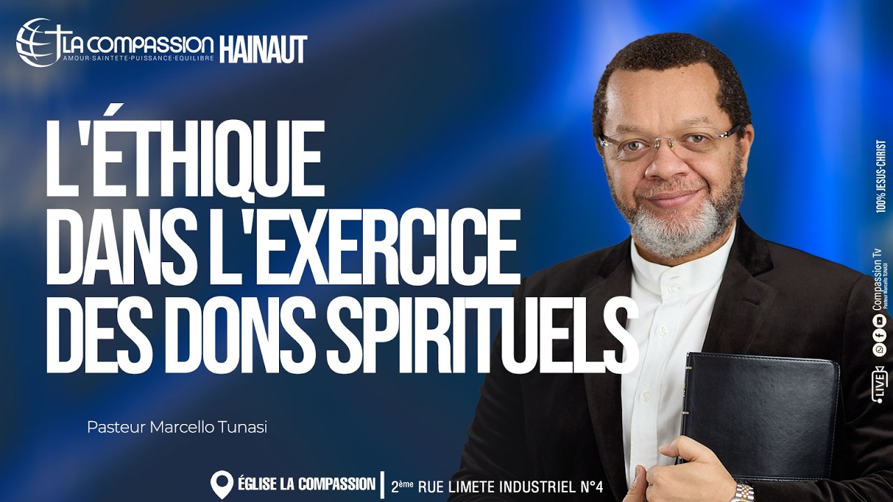 L'ÉTHIQUE DANS L'EXERCICE DES DONS SPIRITUELS - PAST MARCELLO TUNASI | 11 MARS 2026