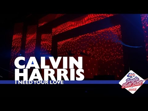 Calvin Harris - 'I Need Your Love' (Live At Capital’s Jingle Bell Ball 2016)