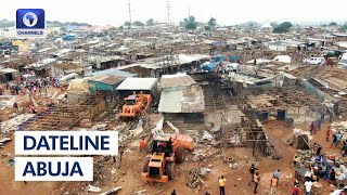 FCDA: Traders Were Given More Than A Year To Vacate Lugbe Timber Shed  | Dateline Abuja