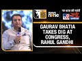 WITT Satta Sammelan | BJP Leader Gaurav Bhatia Reveals Why He Thinks Rahul Gandhi is Not a Patriot