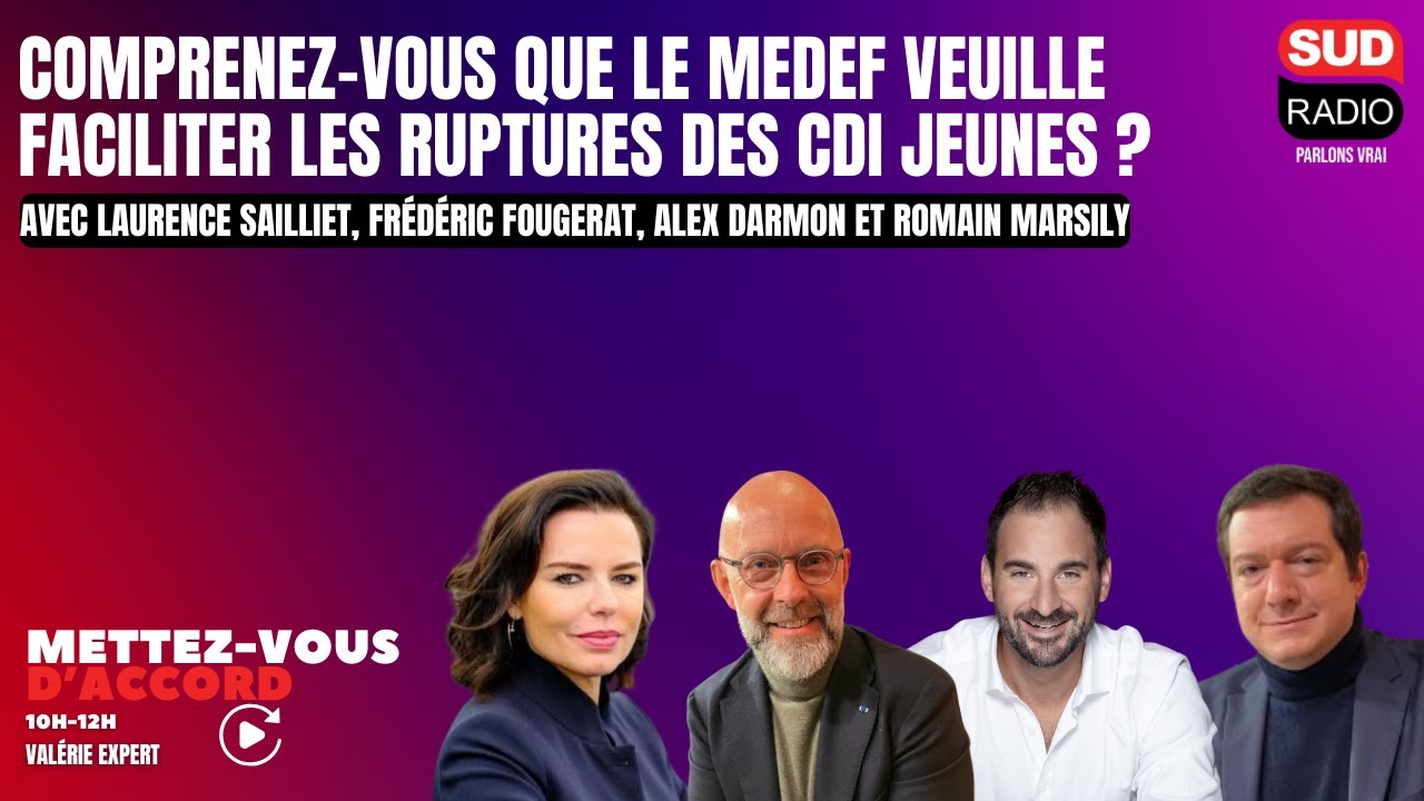 Comprenez-vous que le Medef veuille faciliter les ruptures des CDI jeunes ?